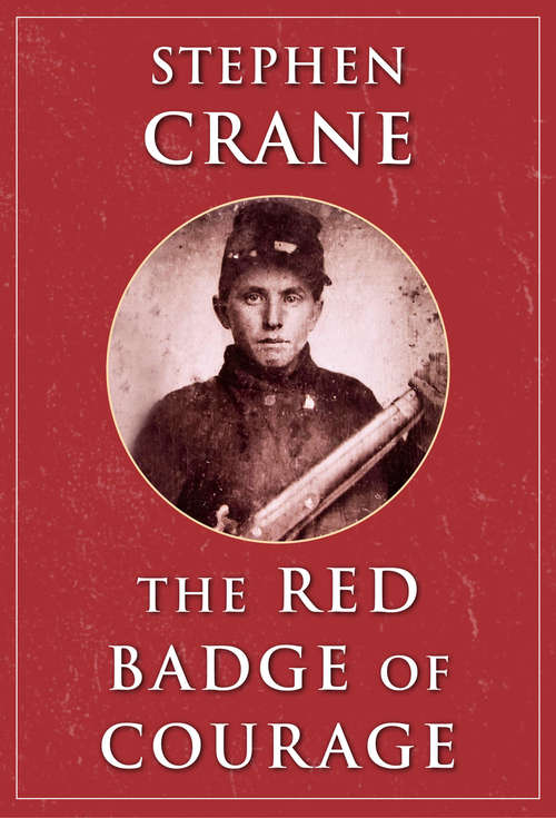 Book cover of The Red Badge of Courage: An Episode Of The American Civil War...