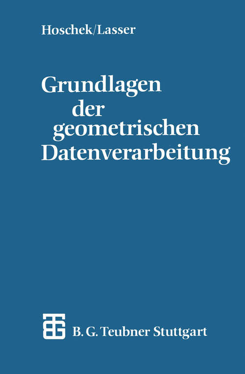 Book cover of Grundlagen der geometrischen Datenverarbeitung (1989) (Teubner-Ingenieurmathematik)