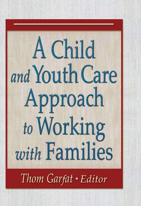 Book cover of A Child and Youth Care Approach to Working with Families