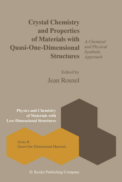 Book cover of Crystal Chemistry and Properties of Materials with Quasi-One-Dimensional Structures: A Chemical and Physical Synthetic Approach (1986) (Physics and Chemistry of Materials with B #5)