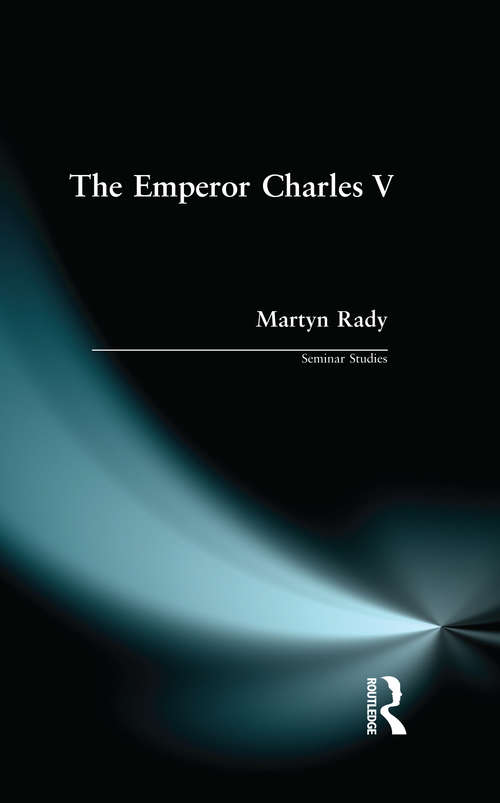 Book cover of The Emperor Charles V (Seminar Studies)