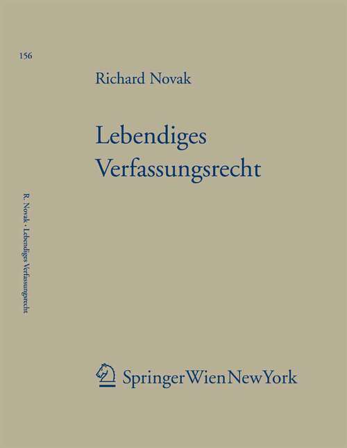 Book cover of Lebendiges Verfassungsrecht (2008) (Forschungen aus Staat und Recht #156)