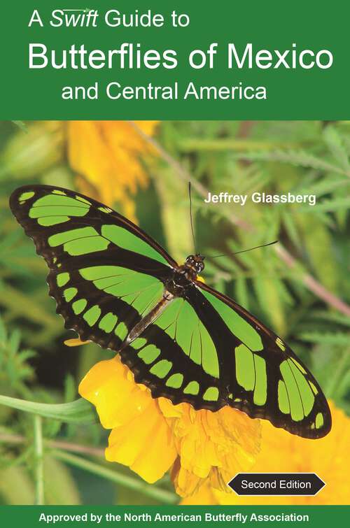 Book cover of A Swift Guide to Butterflies of Mexico and Central America: Second Edition