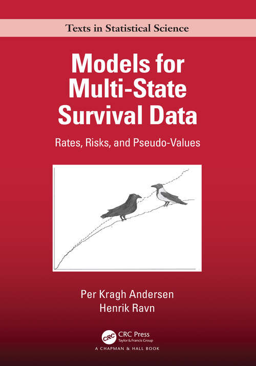 Book cover of Models for Multi-State Survival Data: Rates, Risks, and Pseudo-Values (Chapman & Hall/CRC Texts in Statistical Science)