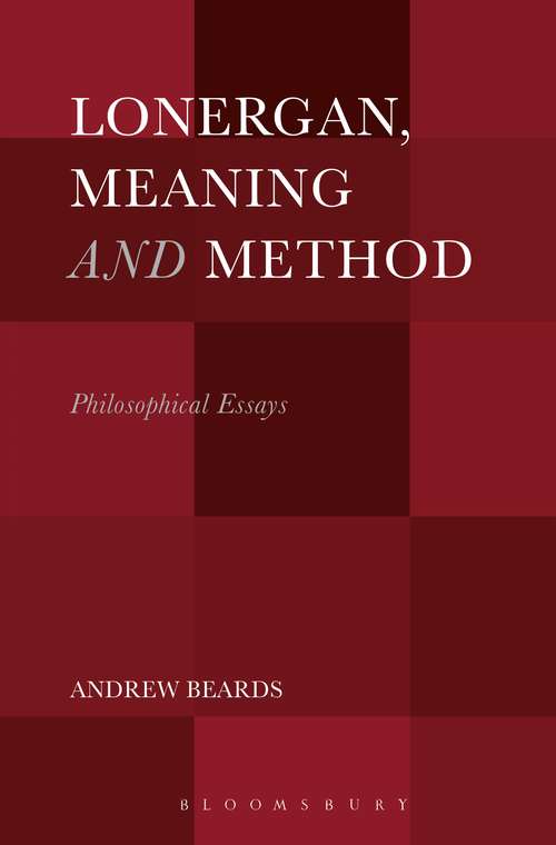 Book cover of Lonergan, Meaning and Method: Philosophical Essays
