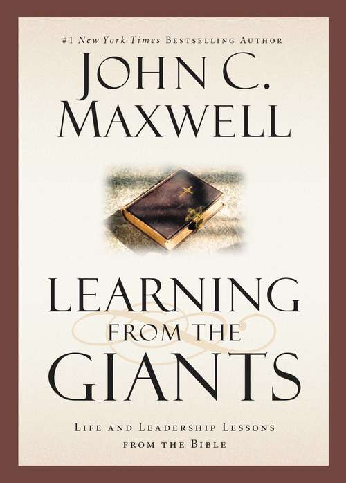 Book cover of Learning from the Giants: Life and Leadership Lessons from the Bible (Giants of the Bible)