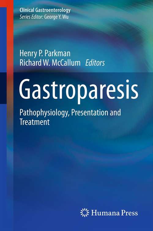 Book cover of Gastroparesis: Pathophysiology, Presentation and Treatment (2012) (Clinical Gastroenterology)
