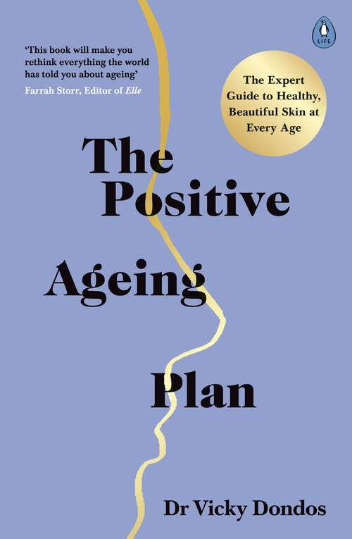 Book cover of The Positive Ageing Plan: The Expert Guide to Healthy, Beautiful Skin at Every Age