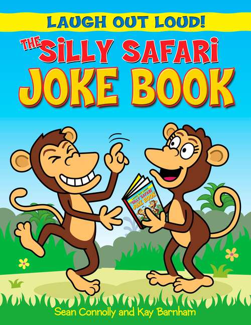 Book cover of The Silly Safari Joke Book (Laugh Out Loud!)
