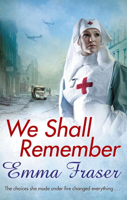 Book cover of We Shall Remember: The choices she made under fire changed everything . . .
