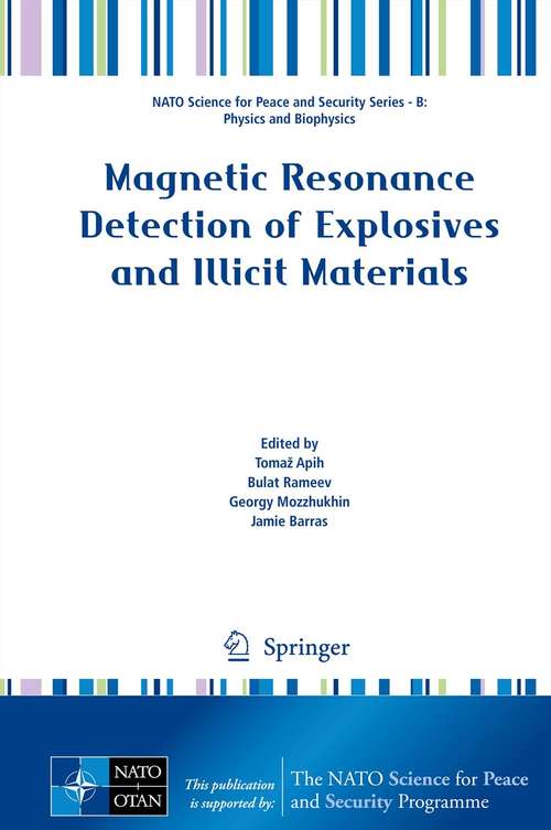 Book cover of Magnetic Resonance Detection of Explosives and Illicit Materials (2014) (NATO Science for Peace and Security Series B: Physics and Biophysics)
