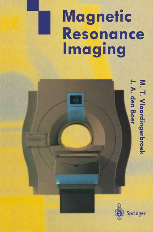 Book cover of Magnetic Resonance Imaging: Theory and Practice (1996)