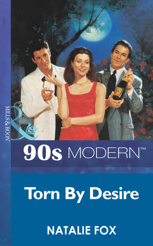 Book cover of Torn By Desire (ePub First edition) (Mills And Boon Vintage 90s Modern Ser.)