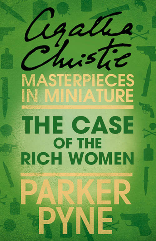 Book cover of The Case of the Rich Woman: An Agatha Christie Short Story (ePub edition) (Parker Pyne Mysteries Ser.)