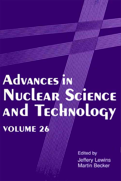 Book cover of Advances in Nuclear Science and Technology (1999) (Advances in Nuclear Science & Technology #26)