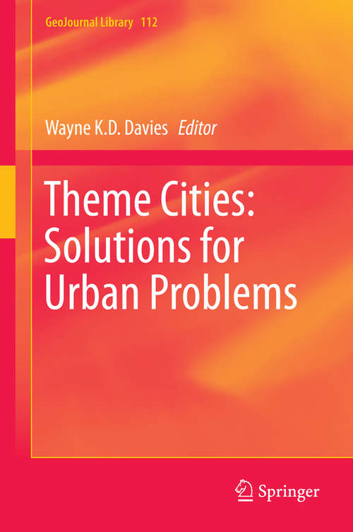 Book cover of Theme Cities: Solutions for Urban Problems (2015) (GeoJournal Library #112)