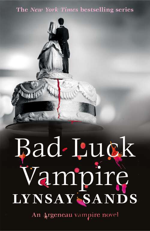 Book cover of Bad Luck Vampire: Book Thirty-Six (ARGENEAU VAMPIRE #35)