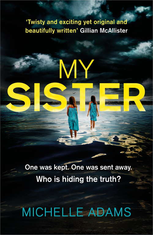 Book cover of My Sister: an addictive psychological thriller with twists that grip you until the very last page