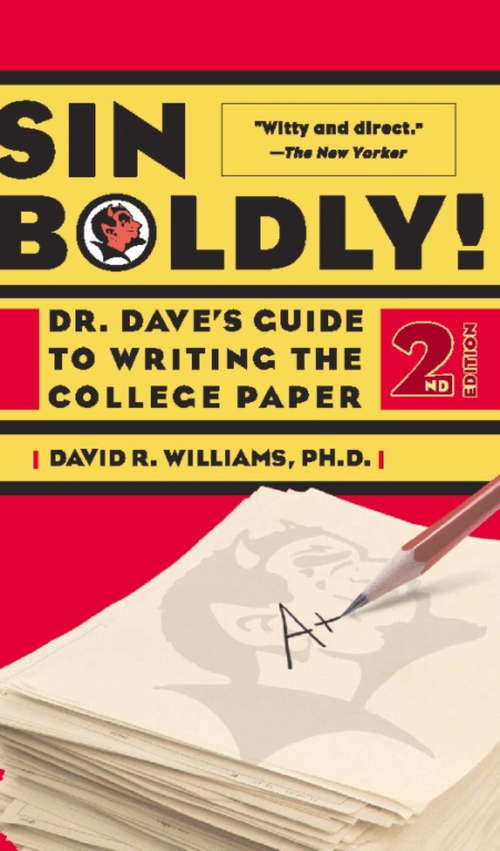 Book cover of Sin Boldly!: Dr. Dave's Guide To Writing The College Paper (2)
