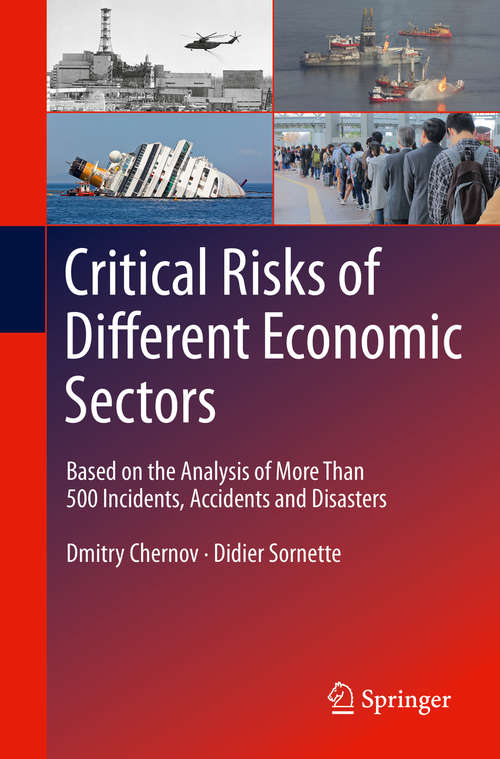 Book cover of Critical  Risks of Different Economic Sectors: Based on the Analysis of More Than 500 Incidents, Accidents and Disasters (1st ed. 2020)