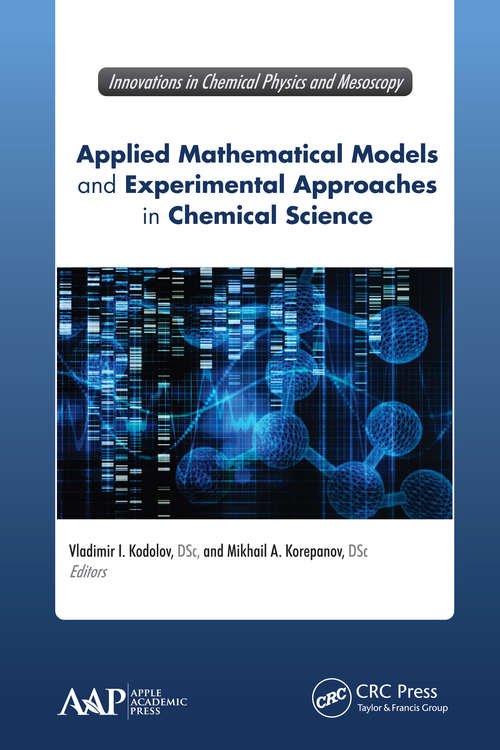 Book cover of Applied Mathematical Models and Experimental Approaches in Chemical Science (Innovations in Chemical Physics and Mesoscopy)