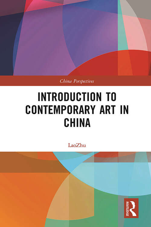 Book cover of Introduction to Contemporary Art in China (China Perspectives)