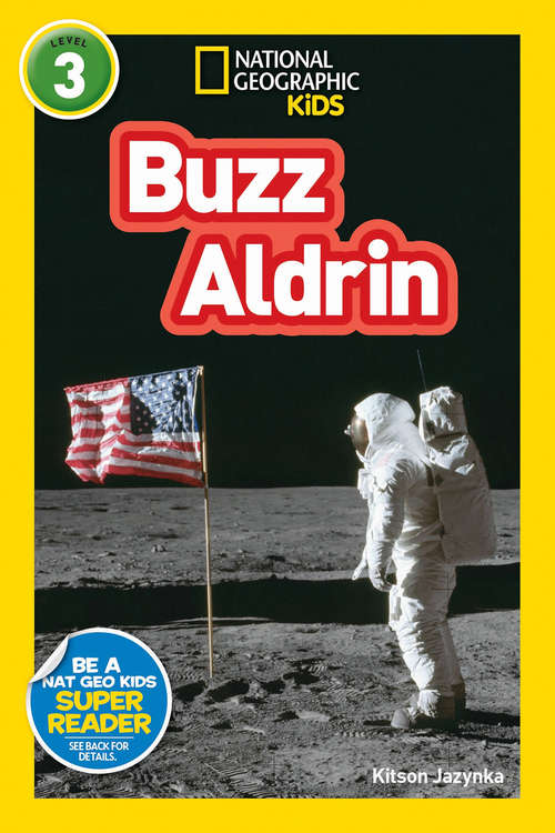 Book cover of National Geographic Kids Readers: Buzz Aldrin (ePub edition) (Readers)