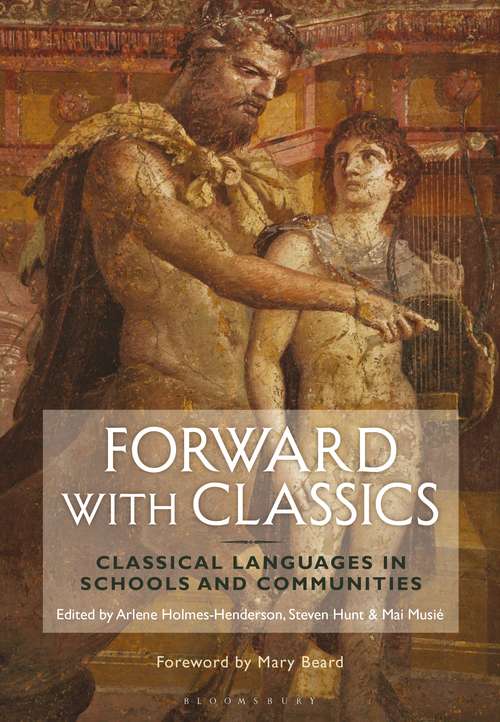 Book cover of Forward with Classics: Classical Languages in Schools and Communities