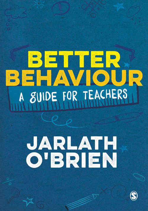 Book cover of Better Behaviour: A Guide for Teachers
