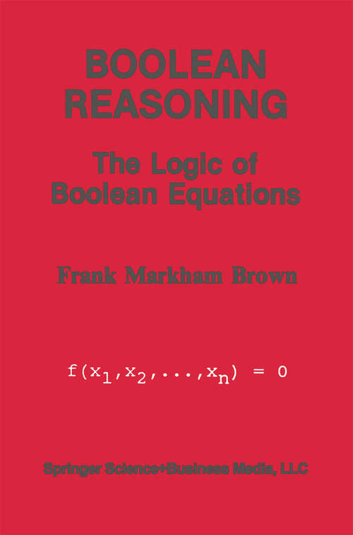 Book cover of Boolean Reasoning: The Logic of Boolean Equations (1990)