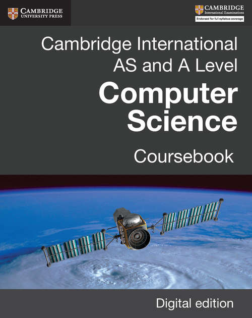 Book cover of Cambridge International AS and A Level Computer Science Coursebook Digital edition