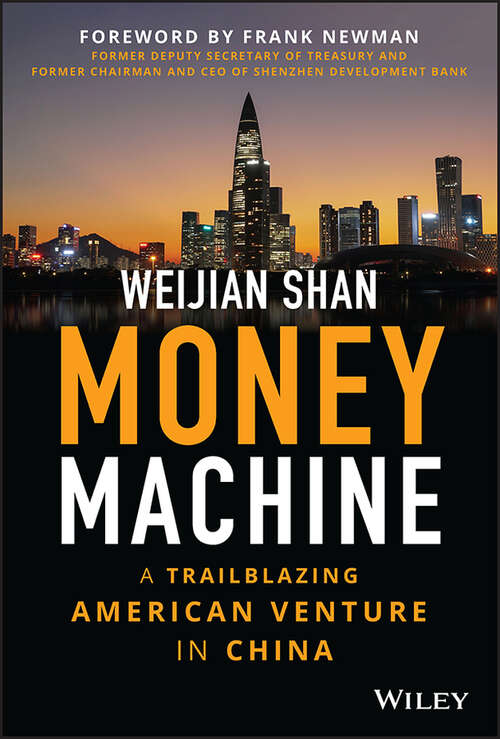 Book cover of Money Machine: A Trailblazing American Venture in China