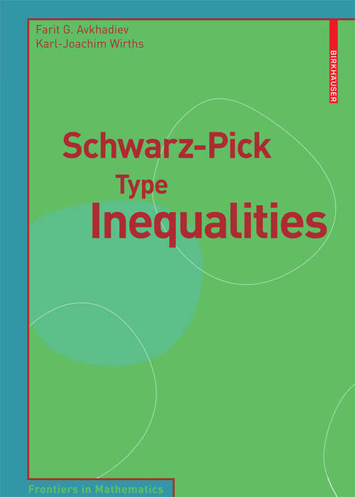 Book cover of Schwarz-Pick Type Inequalities (2009) (Frontiers in Mathematics)