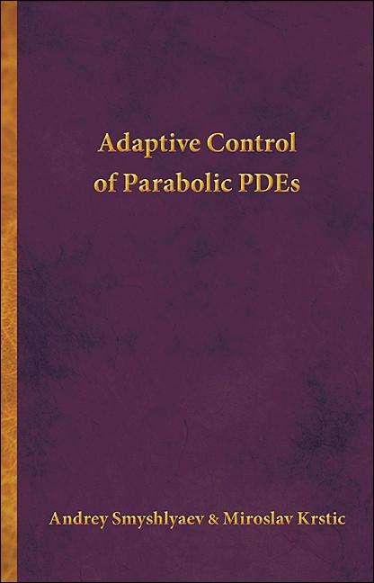 Book cover of Adaptive Control of Parabolic PDEs (PDF)