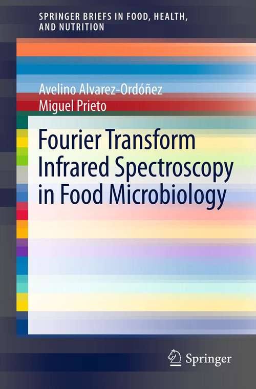 Book cover of Fourier Transform Infrared Spectroscopy in Food Microbiology (2012) (SpringerBriefs in Food, Health, and Nutrition)