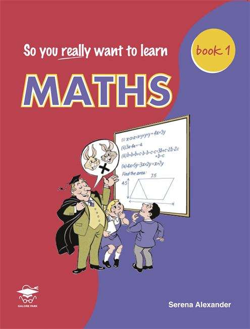 Book cover of So You Really Want to Learn Maths: Book 1 (PDF)
