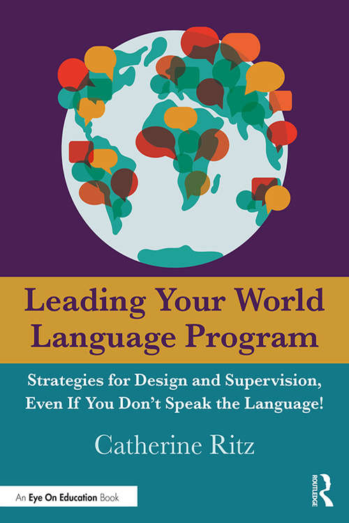 Book cover of Leading Your World Language Program: Strategies for Design and Supervision, Even If You Don’t Speak the Language!