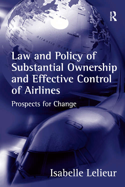 Book cover of Law and Policy of Substantial Ownership and Effective Control of Airlines: Prospects for Change