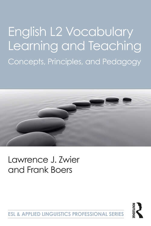 Book cover of English L2 Vocabulary Learning and Teaching: Concepts, Principles, and Pedagogy (ESL & Applied Linguistics Professional Series)