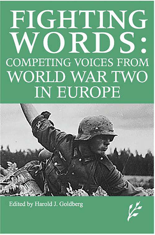 Book cover of Competing Voices from World War II in Europe: Fighting Words (Fighting Words)