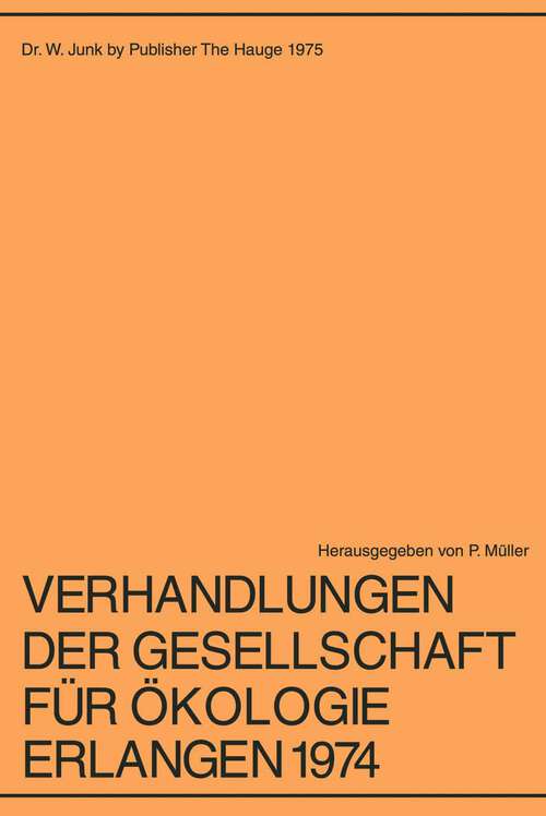 Book cover of Verhandlungen der Gesellschaft für Ökologie Erlangen 1974 (1975)
