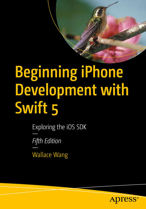 Book cover of Beginning iPhone Development with Swift 5: Exploring The Ios Sdk (5)