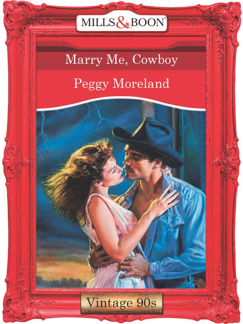 Book cover of Marry Me, Cowboy (ePub First edition) (Mills And Boon Vintage Desire Ser. #1084)
