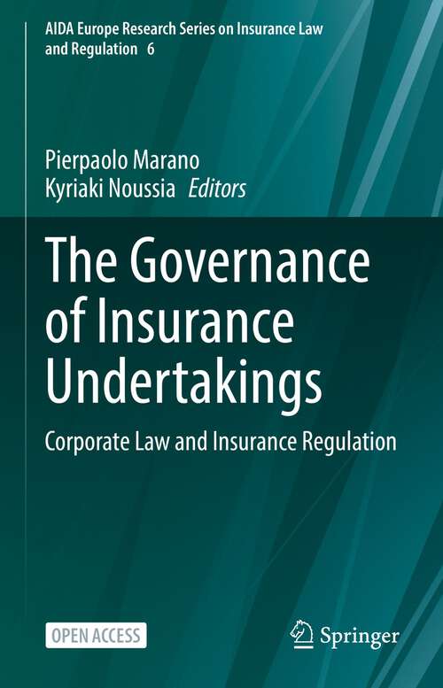 Book cover of The Governance of Insurance Undertakings: Corporate Law and Insurance Regulation (1st ed. 2022) (AIDA Europe Research Series on Insurance Law and Regulation #6)