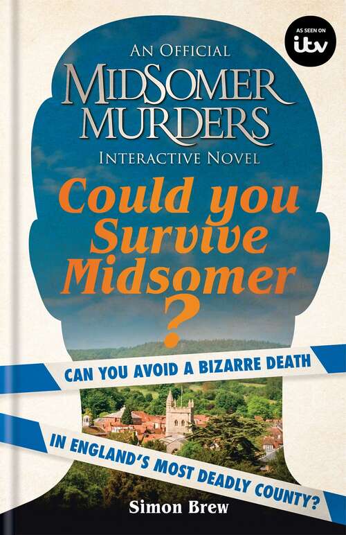 Book cover of Could You Survive Midsomer?: Can you avoid a bizarre death in England's most dangerous county?