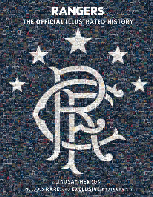 Book cover of Rangers: A Visual Celebration of 140 Glorious Years