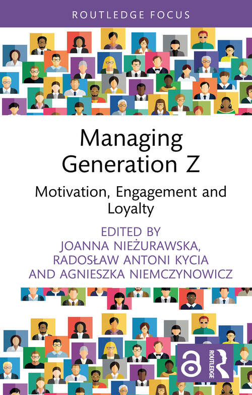 Book cover of Managing Generation Z: Motivation, Engagement and Loyalty (Routledge Open Business and Economics)