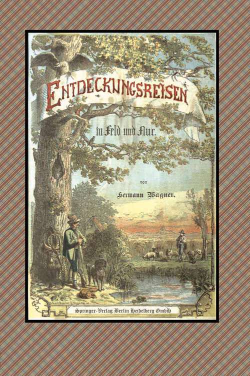 Book cover of Entdeckungsreisen in Feld und Flur (3. Aufl. 1873)