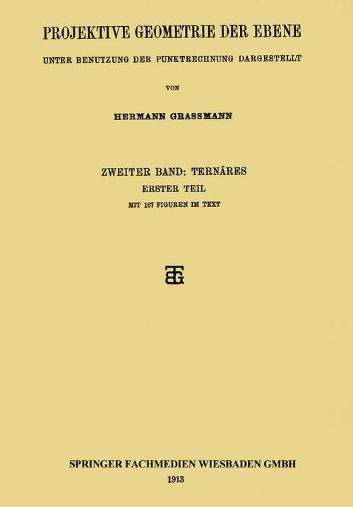 Book cover of Projektive Geometrie der Ebene: Unter Benutzung der Punktrechnung Dargestellt (1913)