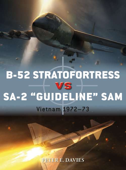 Book cover of B-52 Stratofortress Vs Sa-2 “Guideline” Sam Vietnam 1972–73: Vietnam 1972-73 (Duel Ser. #89)